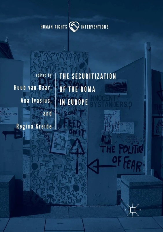 The Securitization of the Roma in Europe (Human Rights Interventions)