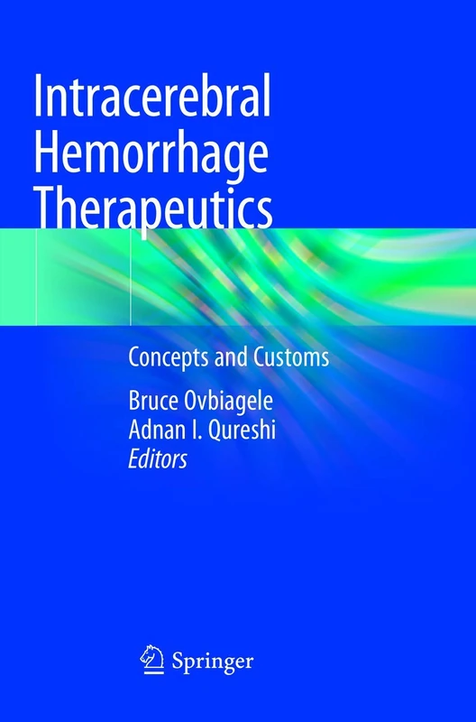 Intracerebral Hemorrhage Therapeutics: Concepts and Customs