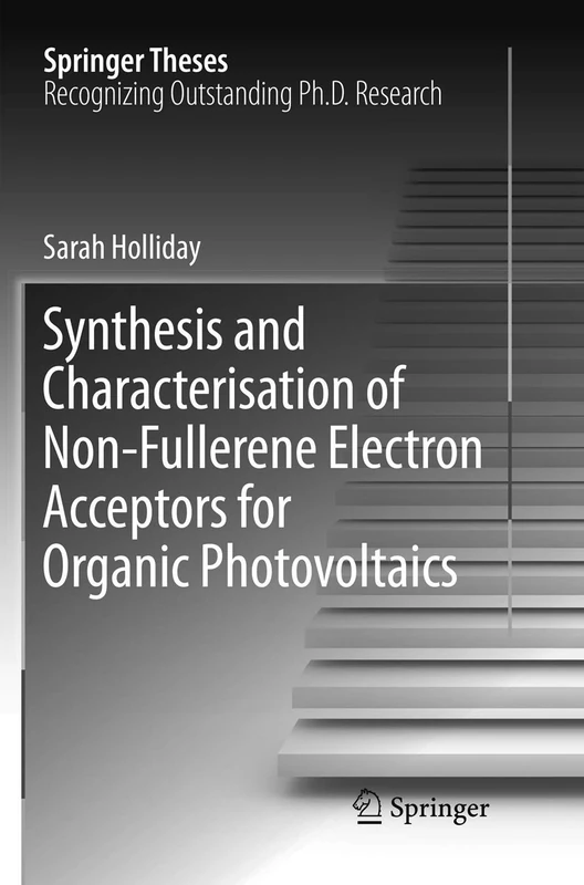 Synthesis and Characterisation of Non-Fullerene Electron Acceptors for Organic Photovoltaics (Springer Theses) - Image 1
