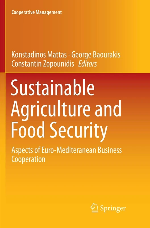 Sustainable Agriculture and Food Security: Aspects of Euro-Mediteranean Business Cooperation (Cooperative Management)