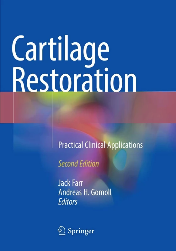 Cartilage Restoration: Practical Clinical Applications