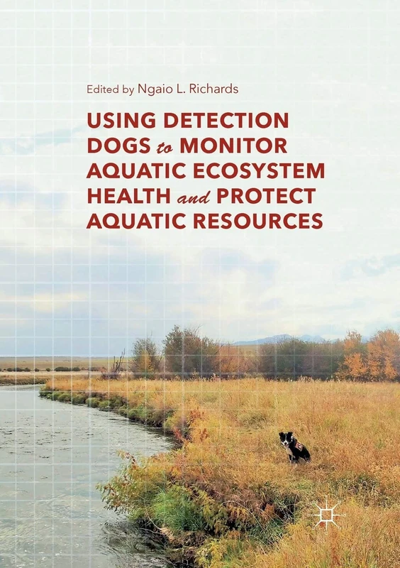 Using Detection Dogs to Monitor Aquatic Ecosystem Health and Protect Aquatic Resources - Image 1