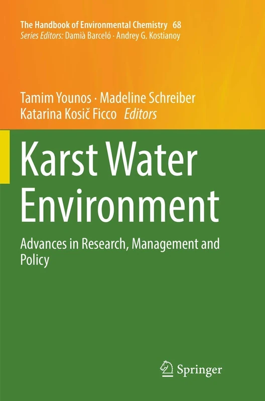 Karst Water Environment: Advances in Research, Management and Policy: 68 (The Handbook of Environmental Chemistry, 68)