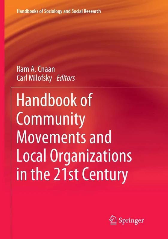 Handbook of Community Movements and Local Organizations in the 21st Century (Handbooks of Sociology and Social Research)