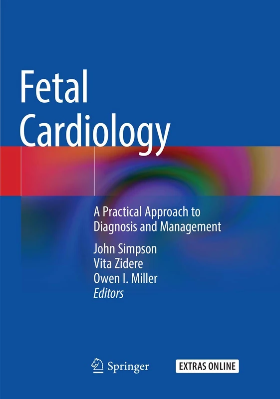 Fetal Cardiology: A Practical Approach to Diagnosis and Management