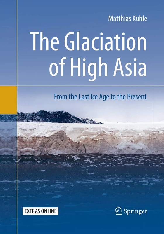 The Glaciation of High Asia: From the Last Ice Age to the Present