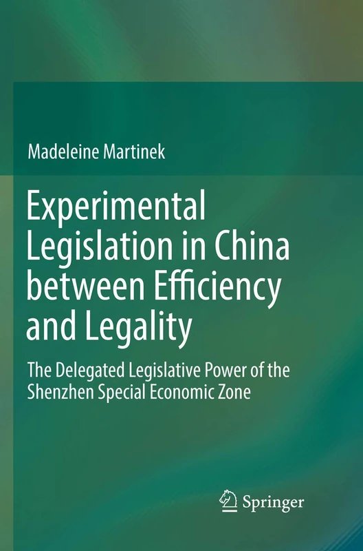 Springer - Experimental Legislation in China - Shenzhen SEZ