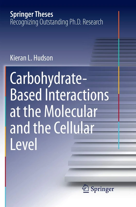 Carbohydrate-Based Interactions at the Molecular and the Cellular Level (Springer Theses)
