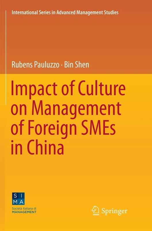 Impact of Culture on Management of Foreign SMEs in China (International Series in Advanced Management Studies)