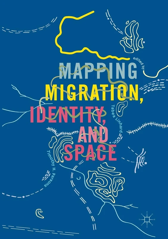 MACMILLAN Mapping Migration, Identity, and Space - Book
