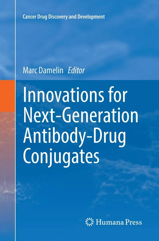 Innovations for Next-Generation Antibody-Drug Conjugates (Cancer Drug Discovery and Development) - Image 1