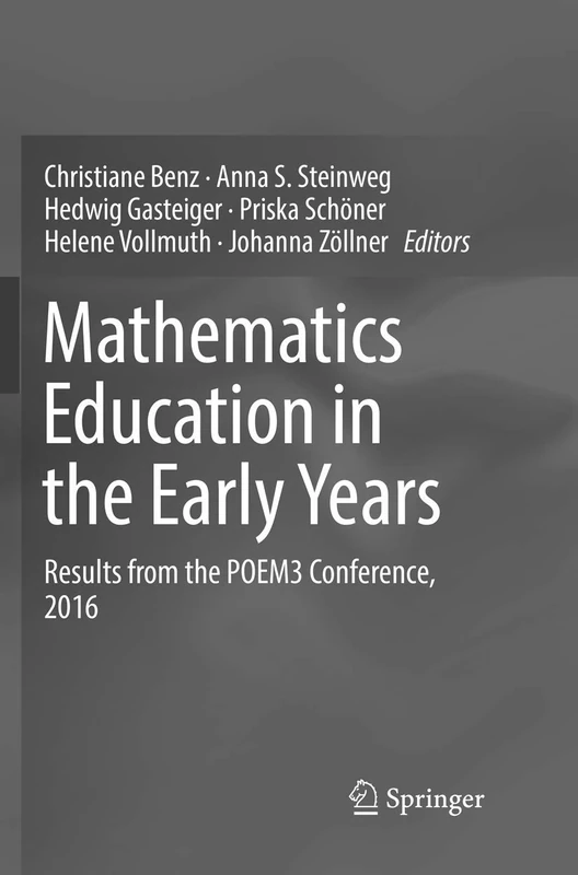 Mathematics Education in the Early Years: Results from the POEM3 Conference, 2016