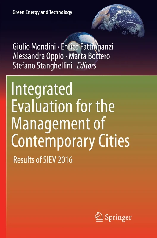 Integrated Evaluation for the Management of Contemporary Cities: Results of SIEV 2016 (Green Energy and Technology)