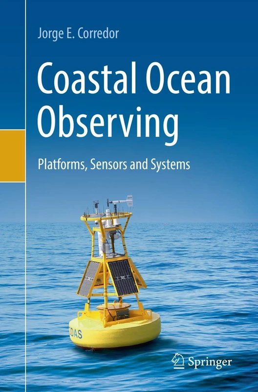 Coastal Ocean Observing: Platforms, Sensors and Systems