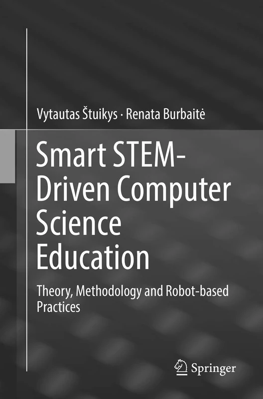 Smart STEM-Driven Computer Science Education: Theory, Methodology and Robot-based Practices - Image 1