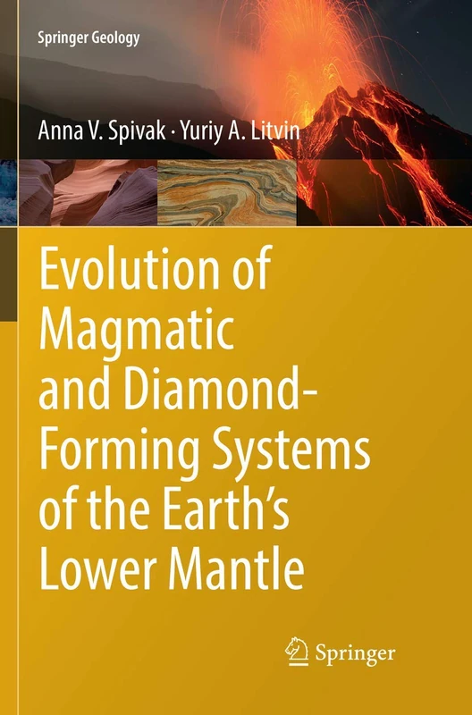 Evolution of Magmatic and Diamond-Forming Systems of the Earth's Lower Mantle (Springer Geology)