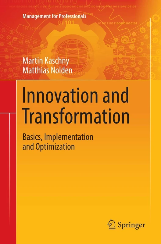 Innovation and Transformation: Basics, Implementation and Optimization (Management for Professionals)