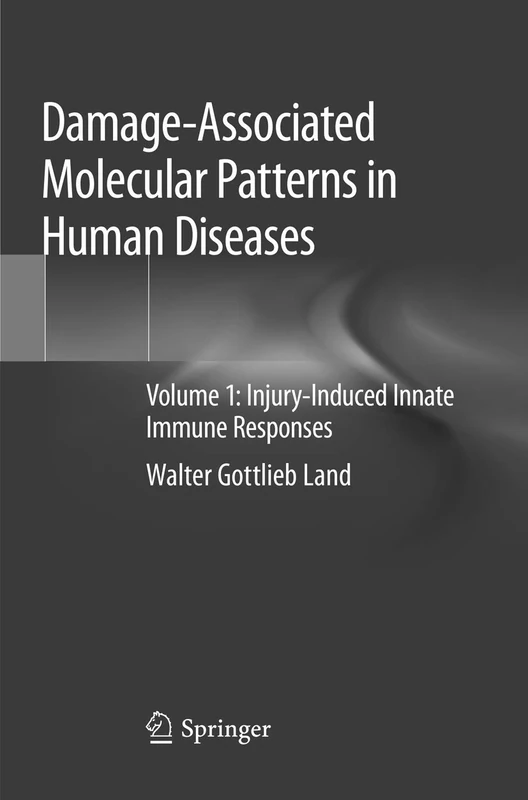 Damage-Associated Molecular Patterns in Human Diseases: Volume 1: Injury-Induced Innate Immune Responses - Image 1
