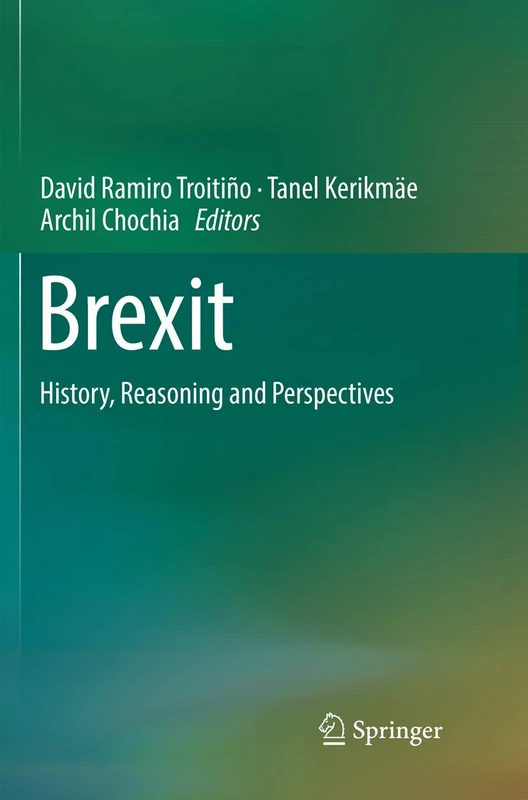 Brexit: History, Reasoning and Perspectives