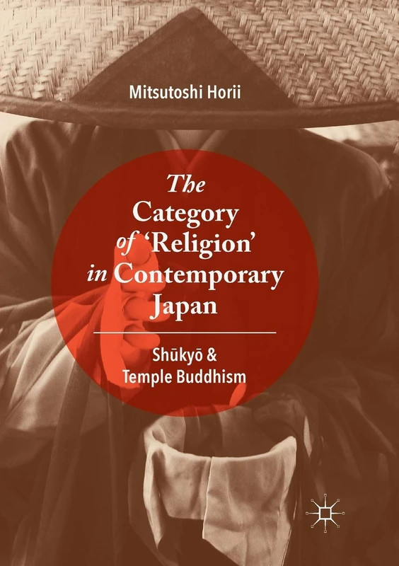 The Category of ‘Religion’ in Contemporary Japan: Shūkyō and Temple Buddhism