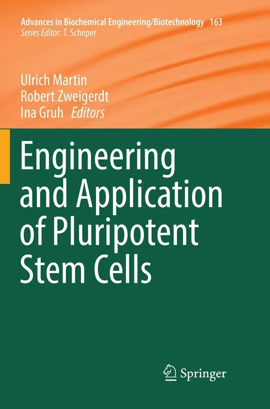 Engineering and Application of Pluripotent Stem Cells: 163 (Advances in Biochemical Engineering/Biotechnology, 163)