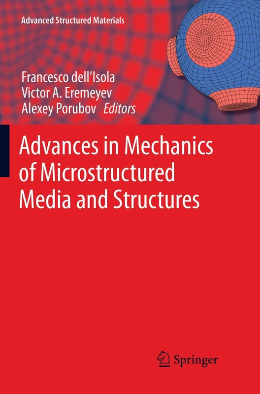 Advances in Mechanics of Microstructured Media and Structures: 87 (Advanced Structured Materials, 87)