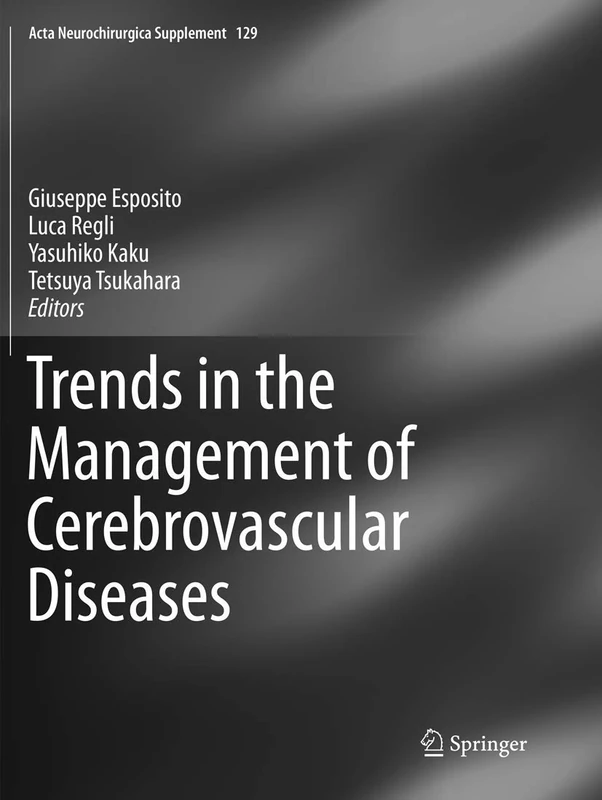 Trends in the Management of Cerebrovascular Diseases: 129 (Acta Neurochirurgica Supplement, 129)