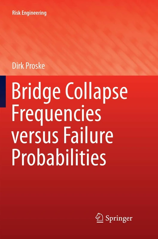 Bridge Collapse Frequencies versus Failure Probabilities (Risk Engineering)