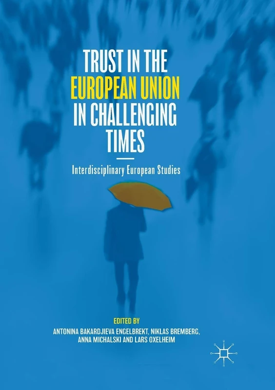 Trust in the European Union in Challenging Times: Interdisciplinary European Studies