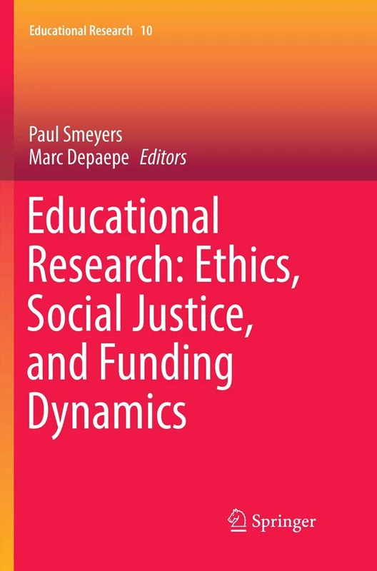 Educational Research: Ethics, Social Justice, and Funding Dynamics: 10