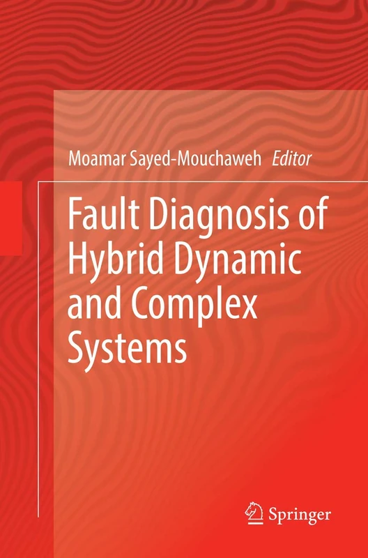 Fault Diagnosis of Hybrid Dynamic and Complex Systems