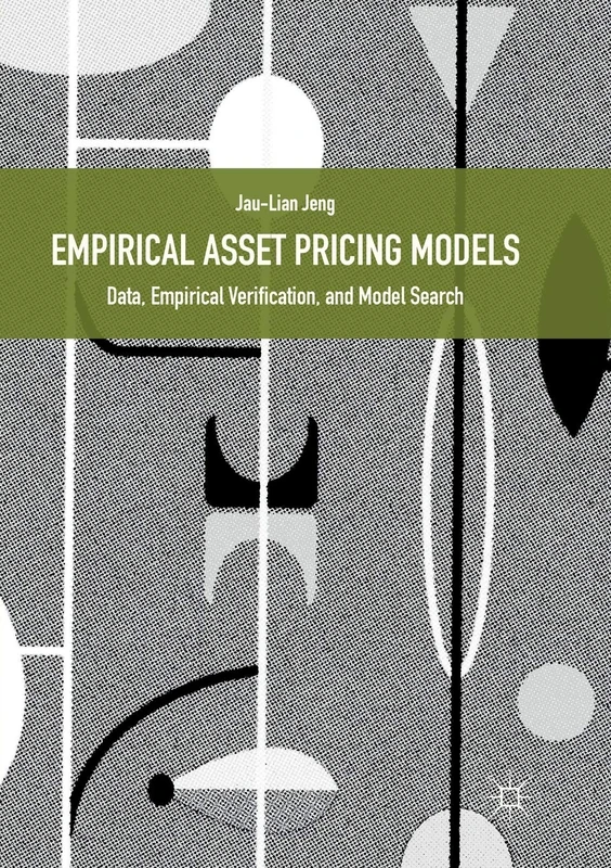 Empirical Asset Pricing Models: Data, Empirical Verification, and Model Search
