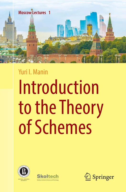 Introduction to the Theory of Schemes (Moscow Lectures)