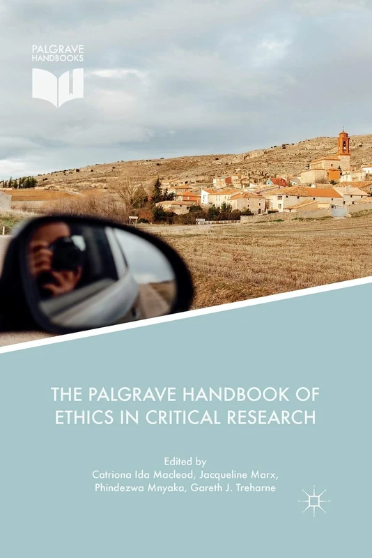 The Palgrave Handbook of Ethics in Critical Research
