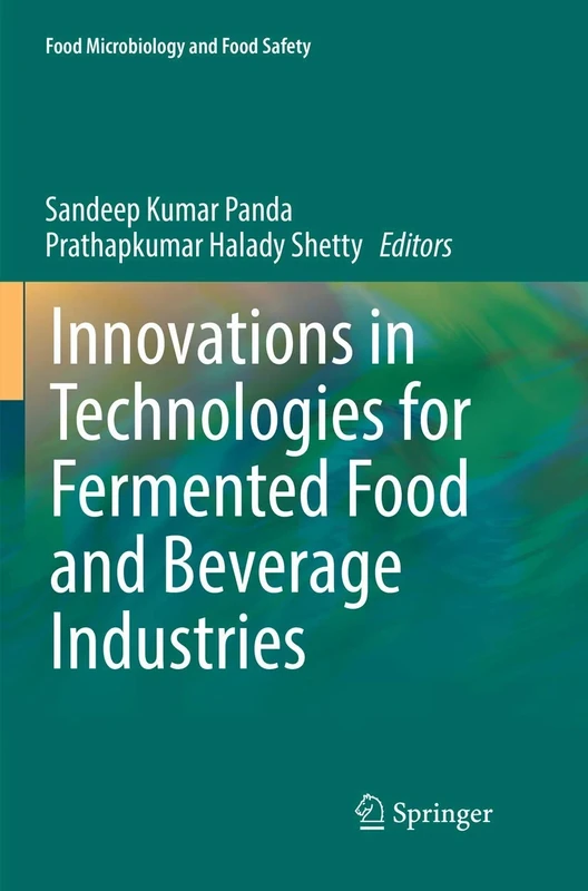 Innovations in Technologies for Fermented Food and Beverage Industries (Food Microbiology and Food Safety)