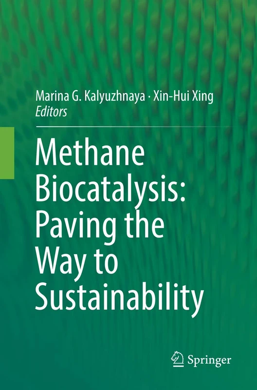 Methane Biocatalysis: Paving the Way to Sustainability