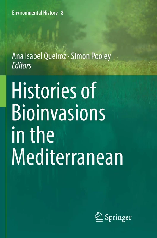 Histories of Bioinvasions in the Mediterranean: 8 (Environmental History, 8)