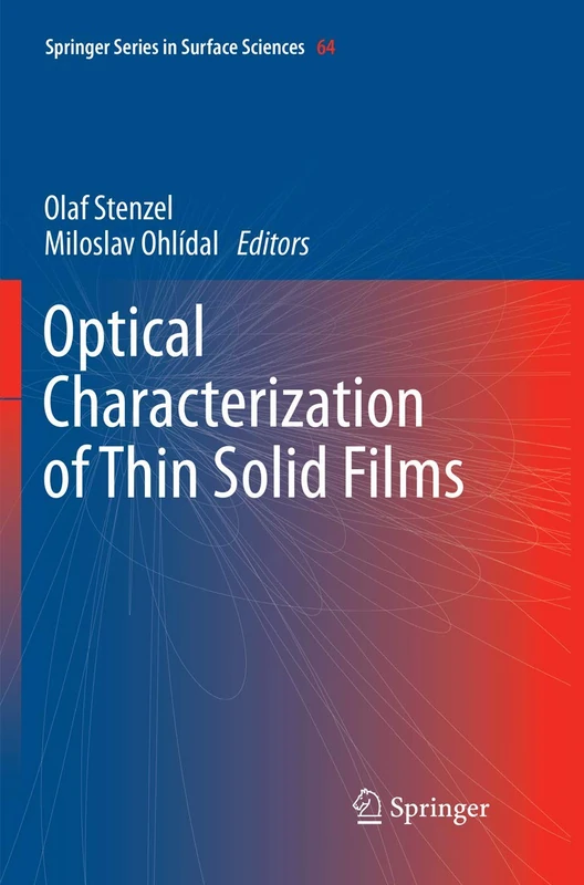Optical Characterization of Thin Solid Films: 64 (Springer Series in Surface Sciences, 64)