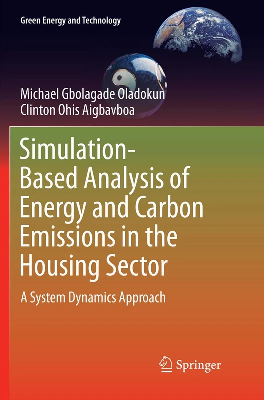 Simulation-Based Analysis of Energy and Carbon Emissions in the Housing Sector: A System Dynamics Approach (Green Energy and Technology)