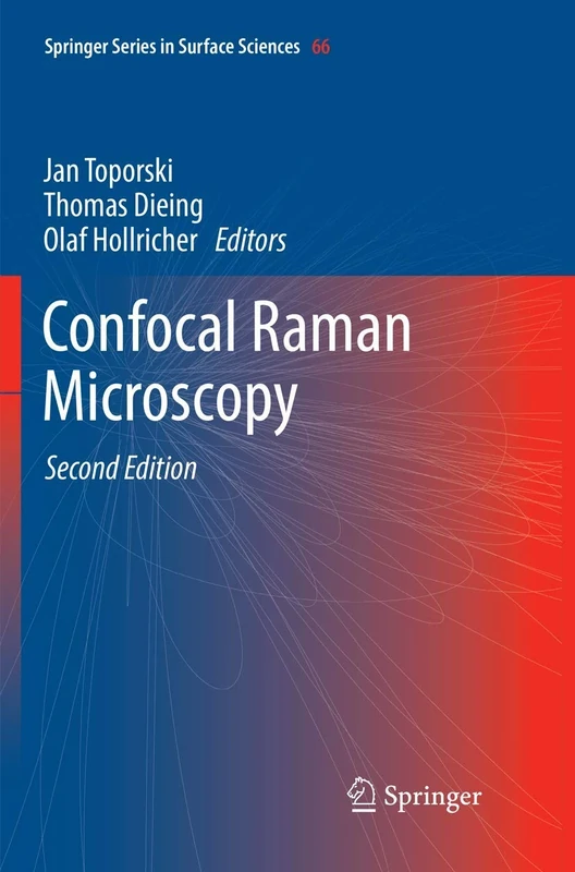 Confocal Raman Microscopy: 66 (Springer Series in Surface Sciences, 66)
