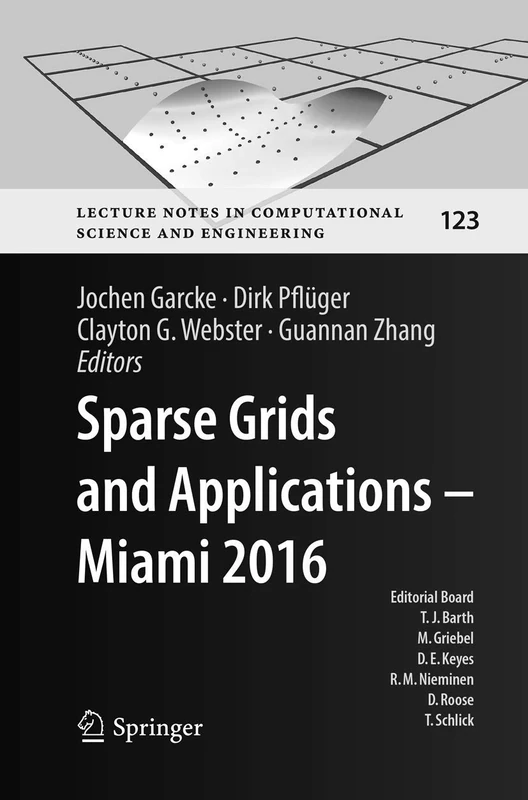 Sparse Grids and Applications - Miami 2016: 123 (Lecture Notes in Computational Science and Engineering, 123)
