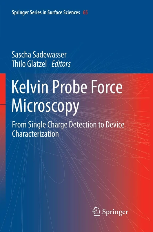 Kelvin Probe Force Microscopy: From Single Charge Detection to Device Characterization: 65 (Springer Series in Surface Sciences, 65)