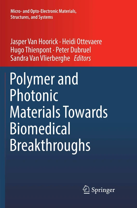 Polymer and Photonic Materials Towards Biomedical Breakthroughs (Micro- and Opto-Electronic Materials, Structures, and Systems)