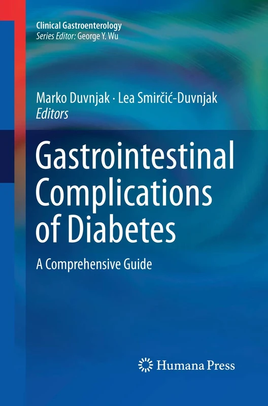Gastrointestinal Complications of Diabetes: A Comprehensive Guide (Clinical Gastroenterology)