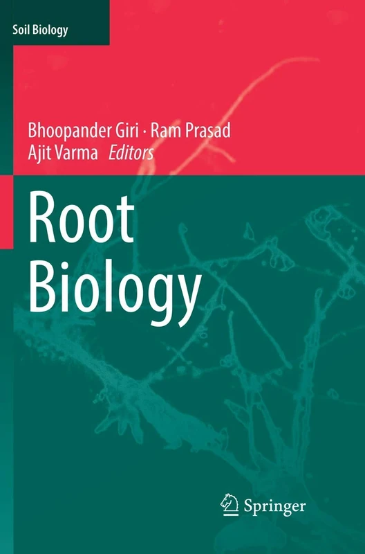 Root Biology: 52 (Soil Biology, 52)