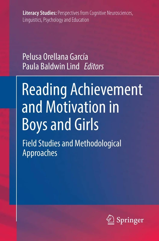 Reading Achievement and Motivation in Boys and Girls: Field Studies and Methodological Approaches: 15 (Literacy Studies, 15)