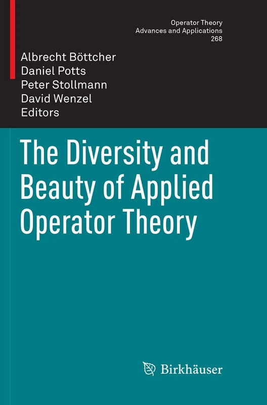 Birkhauser The Diversity and Beauty of Applied Operator Theory