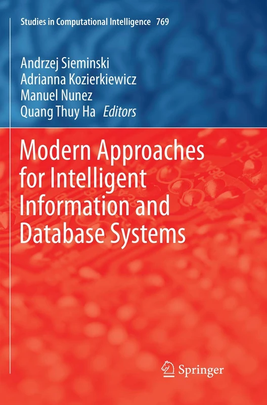 Modern Approaches for Intelligent Information and Database Systems: 769 (Studies in Computational Intelligence, 769)
