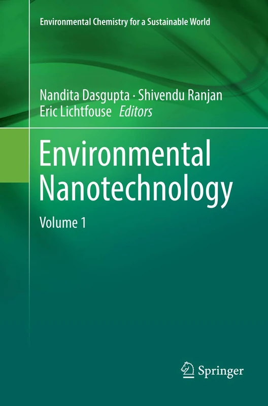 Environmental Nanotechnology: Volume 1: 14 (Environmental Chemistry for a Sustainable World, 14)