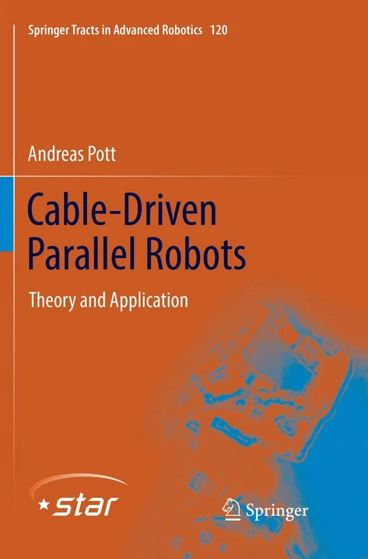 Springer Cable-Driven Parallel Robots: Theory and Application